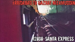 Full Journey Faridabad To Hazrat Nizamuddin| Samta Express 12807 | High Speed Run | Sleeper class