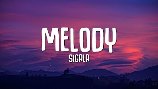 Sigala - Melody (Lyrics)