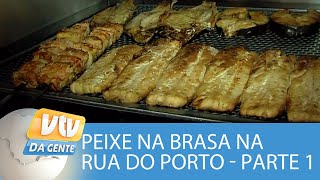 Peixe na brasa na Rua do Porto, em Piracicaba - Parte 1