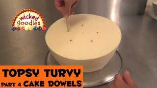 Topsy Turvy Cake Tutorial 4 - DOWELING