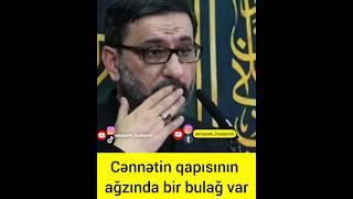 Cənnətin qapısının ağzında bir bulağ var  Hacı Şahin