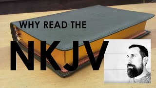 Why Read the NKJV?