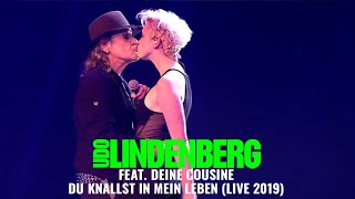 Udo Lindenberg feat. Deine Cousine - Du knallst in mein Leben (Live 2019)