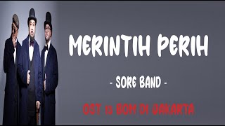 Sore - Merintih Luka (OST 13 Bom Di Jakarta) | Lirik Video