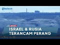 Israel-Rusia Memanas! Israel Murka Moskow Diduga Dukung Hamas