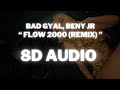Bad Gyal, Beny Jr Flow 2000 (Remix) (8D AUDIO) ¡Increíble Experiencia 360°!