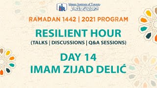 Resilient Hour | Day 14 | Imam Zijad Delić