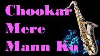 Chookar Mere Mann Ko || Kishore Kumar|| Instrumental | Best Saxophone Cover|