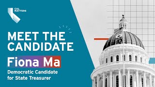 Meet Fiona Ma, candidate for state treasurer