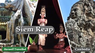 Our Trip to Siem Reap and Angkor Archeological Park - Cambodia Travel Video