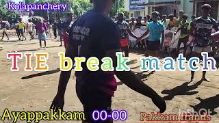 TIE break match Ayappakkam vs pakkam friends