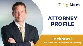 Meet Insurance and Consumer Law Attorney, Profile Jackson I.