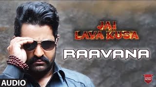 RAAVANA Full lyrics Song | Jai Lava Kusa Video Songs | Jr NTR, Nivetha Thomas | Devi Sri Prasad