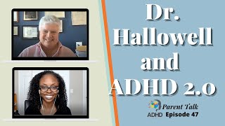 Dr. Hallowell and ADHD 2.0 | ADHD Parenting