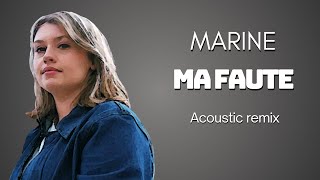 Marine - Ma faute (Acoustic Remix) [Remastered]