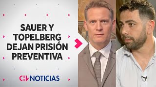 Revocan prisión preventiva para Ariel Sauer y Rodrigo Topelberg por Caso Factop - CHV Noticias