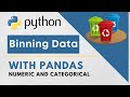 A guide to binning data with python (numeric and categorical)