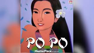 မငိုပါနဲ့ - Po Po (Feat : R Zar Ni,He Lay,Ni Ni Khin Zaw,Nge Ngel Lay)