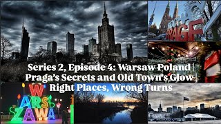 Series 2, Episode 4: Warsaw Poland | Praga’s Secrets and Old Town’s Glow