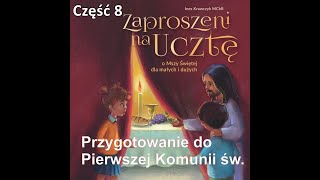 Zaproszeni na ucztę - część 8