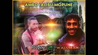 Ialibu Ambo Mopune 2024 Fresh PeeBoy ft  Walumah