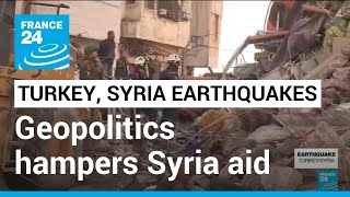 Syria aid efforts hampered by geopolitics • FRANCE 24 English