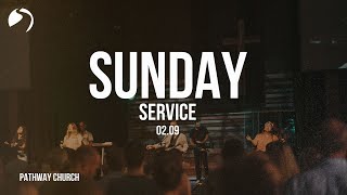 Sunday Morning at Pathway - February 9, 2025