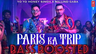 Paris Ka Trip Bass Boosted|| @YoYoHoneySingh × @MillindGaba ||Bhusan Kumar |Devil Tracks