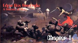 A Princess of Mars by Edgar Rice Burroughs - Chapter 01 - Audio Book