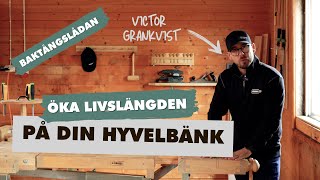 Öka livslängden på din hyvelbänk - Baktångslådan