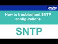 How to troubleshoot SNTP configurations on a Brother device