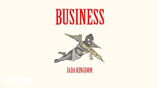 Jada Kingdom - Business ( Audio)