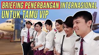 BRIEFING SEBELUM PENERBANGAN INTERNASIONAL UNTUK TAMU VIP
