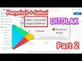 aplikasi ditolak playstore? ini dia solusinya part 2 | cara upload aplikasi ke playstore