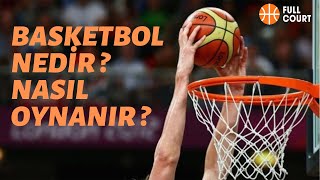 BASKETBOL NEDİR VE NASIL OYNANIR ? / BASKETBOL KURALLARI