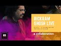 Rang | Indian Tabla Maestro Bickram Ghosh | Live