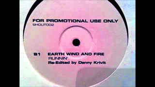 Earth Wind \u0026 Fire   Runnin' (Danny Krivit Re Edit)