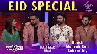 The Mazedaar Show With Aadi Faizan | Eid Day 2 | Muneeb Butt| Saboor Aly
