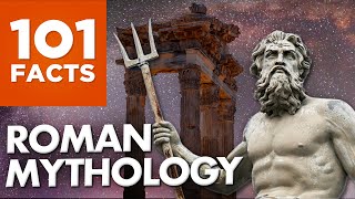101 Facts about Roman Mythology