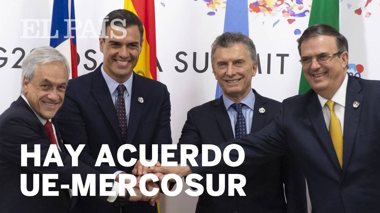 La UE Y Mercosur Logran Un Acuerdo Comercial Tras 20 Años De ...