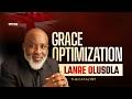 GRACE OPTIMIZATION II LANRE OLUSOLA (THE CATALYST)