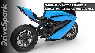 The Emflux Motors Model 1 – India’s First Electric Motorcycle - DriveSpark