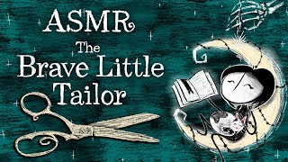 ASMR Scissors and Story: Soft Spoken "The Brave Little Tailor" Fairytale (ASMR Sleep)