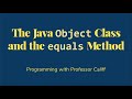 The Java Object Class and Equals