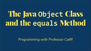 The Java Object Class and Equals