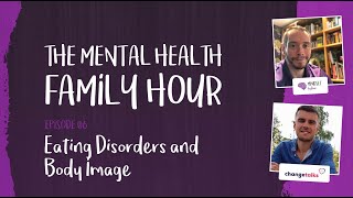 Mental Health Family Hour - Eating Disorders And Body Image