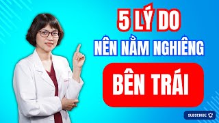 5 lý do bạn nên nằm nghiêng bên trái | Bác sĩ Mai Hoa