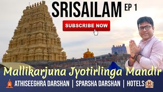 Explore divine Athiseeghra \u0026 Sparsha Darshan | Mallikarjuna Jyotirlinga Mandir | Srisailam Ep 1 🔱🙏