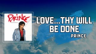 Prince - Love Thy Will Be Done (Lyrics)