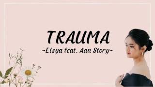 Download Elsya feat Aan Story-Trauma (lirik) mp3